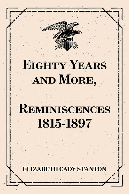Eighty Years and More, Reminiscences 1815-1897 main product photo