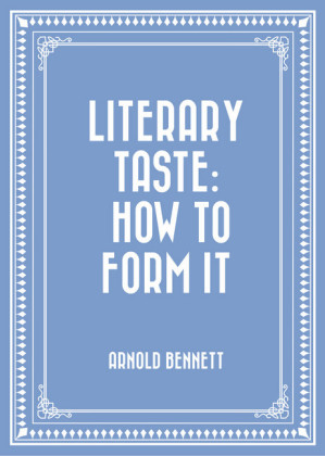Literary Taste: How to Form It