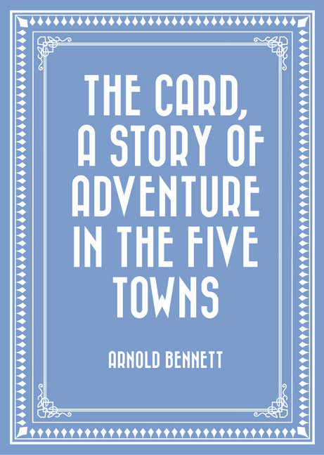 The Card, a Story of Adventure in the Five Towns main product photo