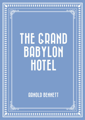 The Grand Babylon Hotel