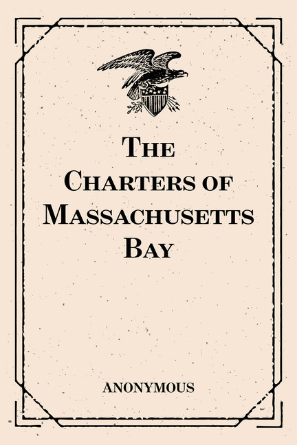 The Charters of Massachusetts Bay main product photo