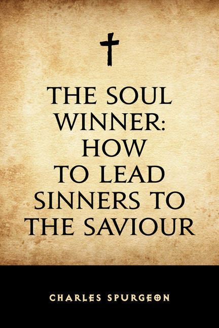 The Soul Winner: How to Lead Sinners to the Saviour main product photo