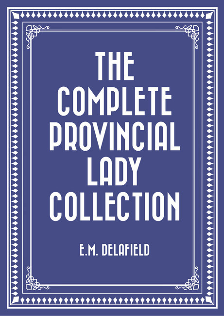 The Complete Provincial Lady Collection main product photo