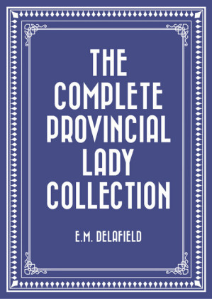 The Complete Provincial Lady Collection