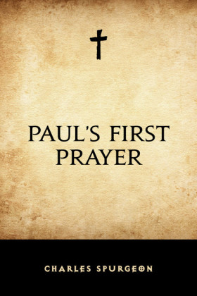 Paul's First Prayer