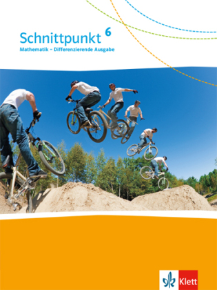 Schnittpunkt Mathematik 6. Differenzierende Ausgabe ab 2017 - 6. Schuljahr, Schülerbuch