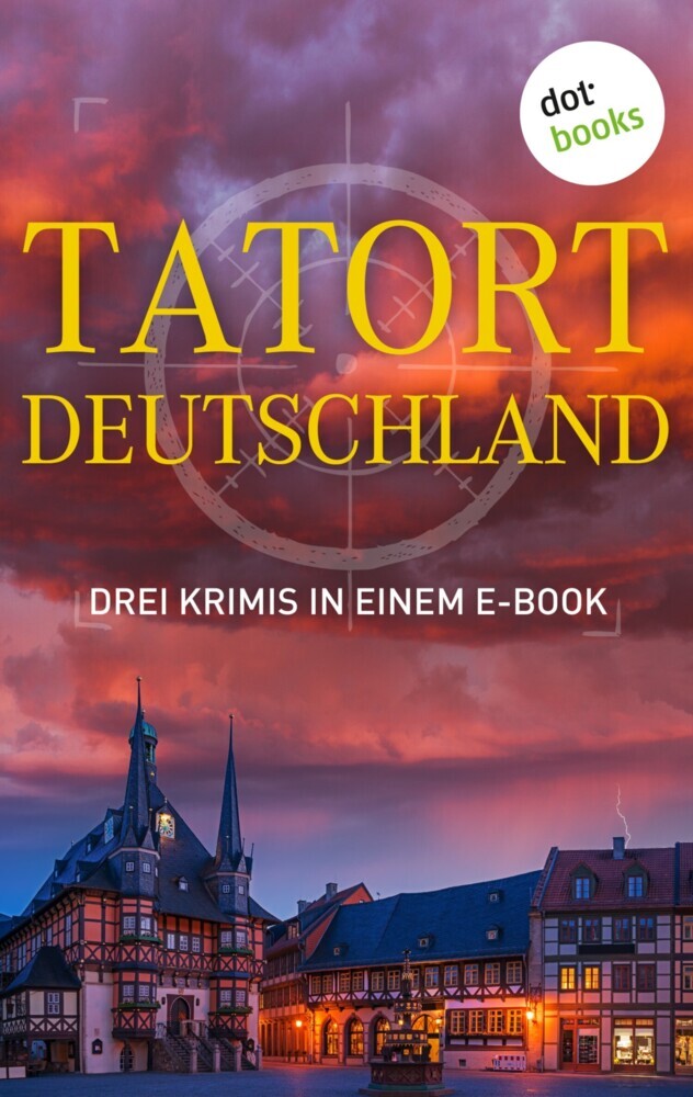 Tatort: Deutschland - Drei Krimis in einem E-Book main product photo