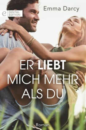 Er liebt mich mehr als du