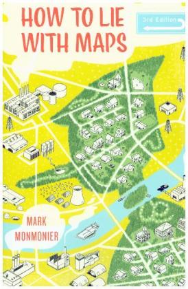How to Lie with Maps, Third Edition; .