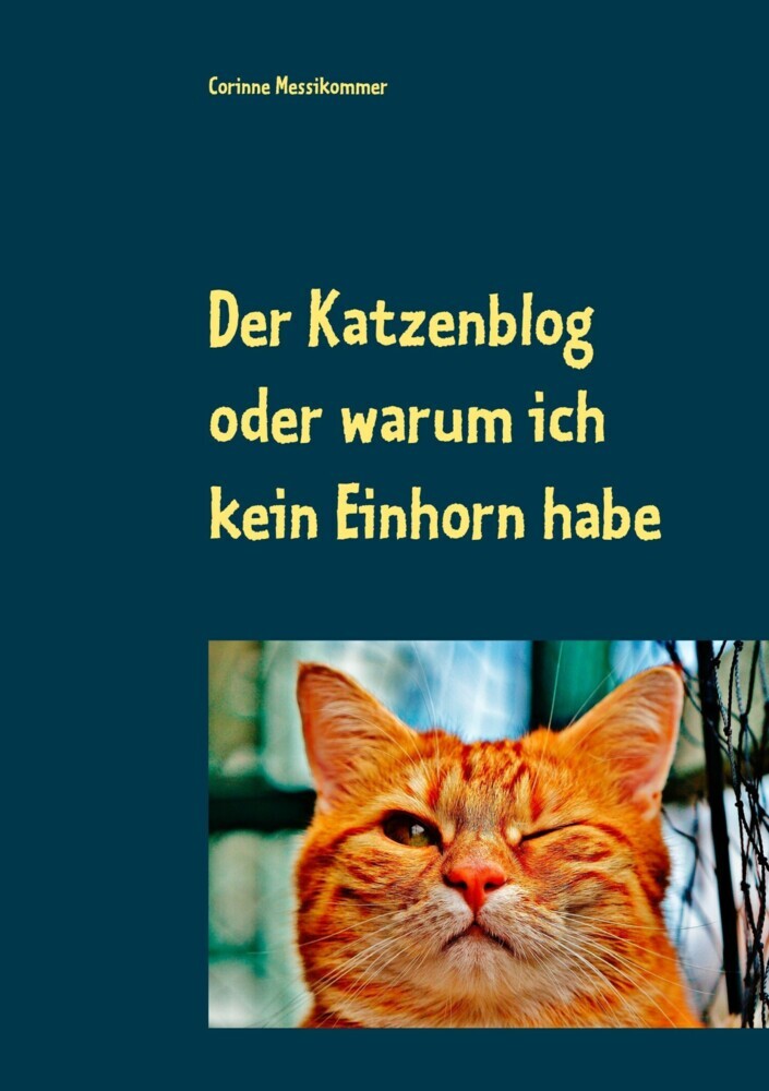 Der Katzenblog oder warum ich kein Einhorn habe main product photo