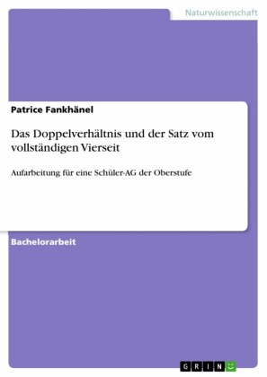 Das Doppelverhältnis und der Satz vom vollständigen Vierseit