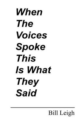 When the Voices Spoke This Is What They Said