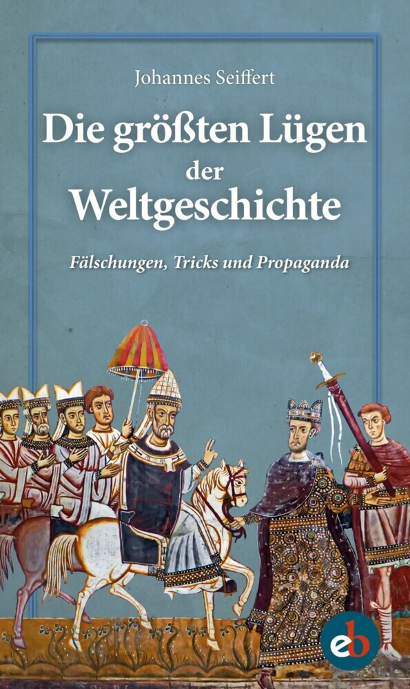 Die größten Lügen der Weltgeschichte main product photo