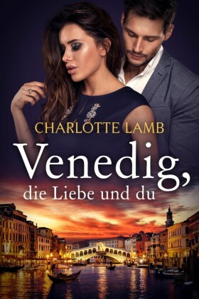 Venedig, die Liebe und du