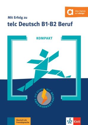 Mit Erfolg zu telc Deutsch B1-B2 Beruf KOMPAKT