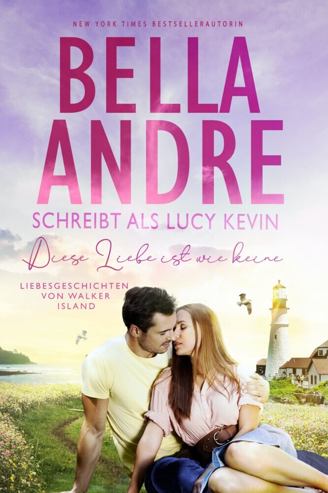 Diese Liebe ist wie keine (Liebesgeschichten von Walker Island 2) main product photo