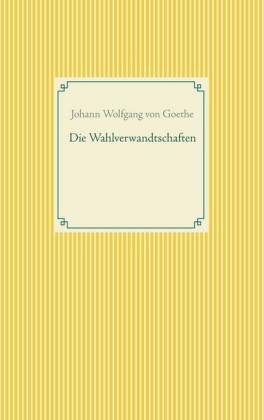 Die Wahlverwandtschaften