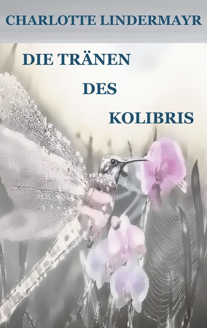 Die Tränen des Kolibris main product photo