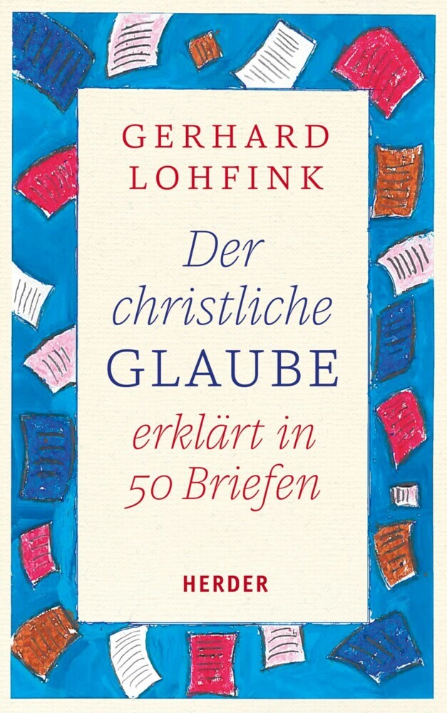 Der christliche Glaube erklärt in 50 Briefen main product photo