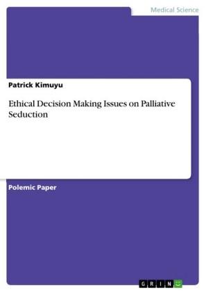 Ethical Decision Making Issues on Palliative Seduction