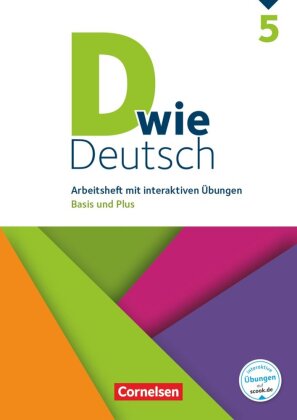 D wie Deutsch - Das Sprach- und Lesebuch für alle - 5. Schuljahr. Arbeitsheft mit interaktiven Übungen auf scook.de - Basis und Plus