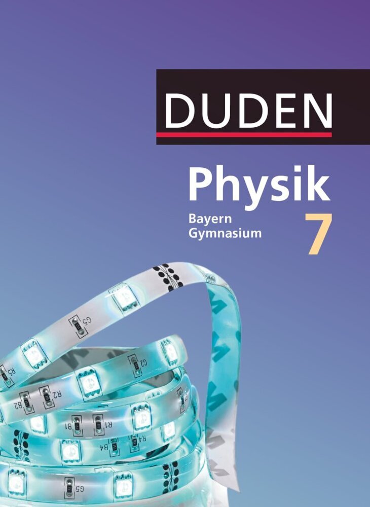 Duden Physik - Gymnasium Bayern - Neubearbeitung - 7. Jahrgangsstufe main product photo