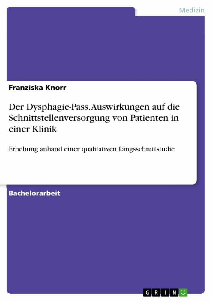 Der Dysphagie-Pass. Auswirkungen auf die Schnittstellenversorgung von Patienten in einer Klinik main product photo