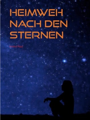 Heimweh nach den Sternen