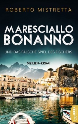 Maresciallo Bonanno und das falsche Spiel des Fischers