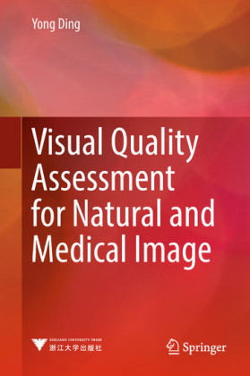 Visual Quality Assessment for Natural and Medical Image