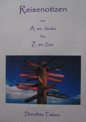 Reisenotizen von A wie Alaska bis Z wie Zion
