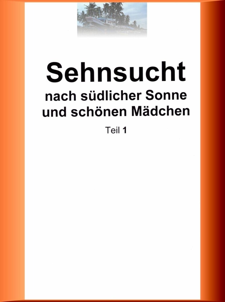 Sehnsucht nach südlicher Sonne und schönen Mädchen - Teil 1 main product photo