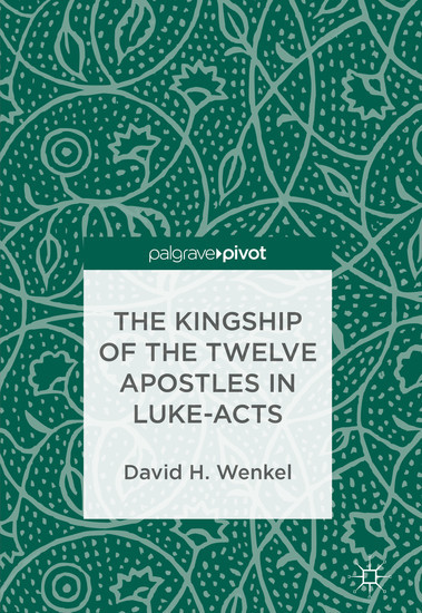 The Kingship of the Twelve Apostles in Luke-Acts main product photo