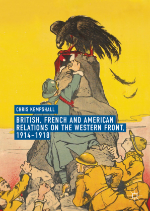 British, French and American Relations on the Western Front, 1...