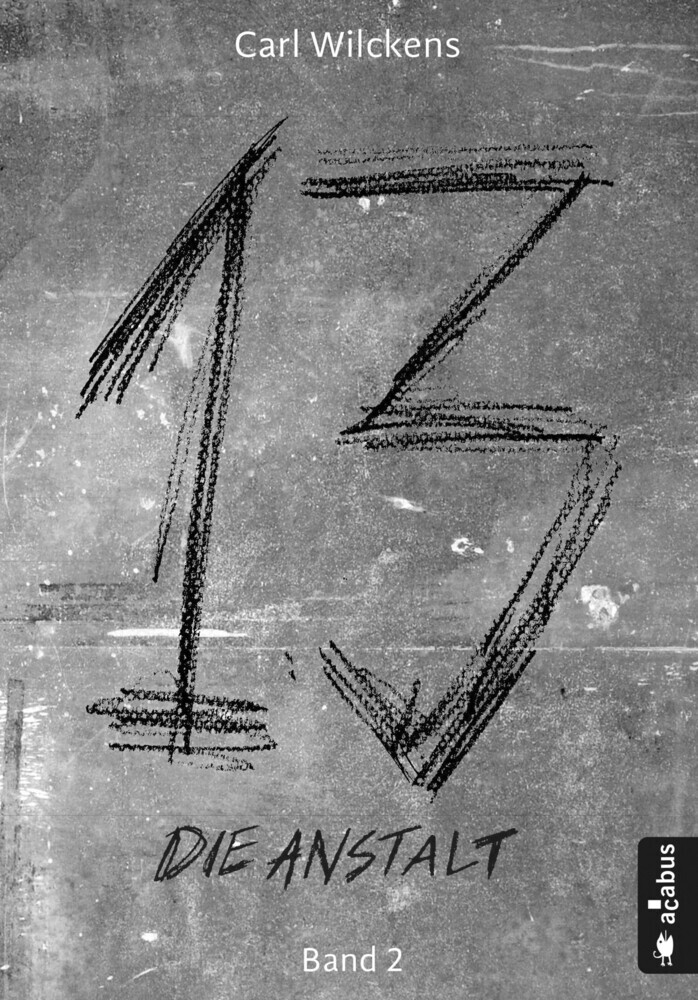 Dreizehn. Die Anstalt. Band 2 main product photo