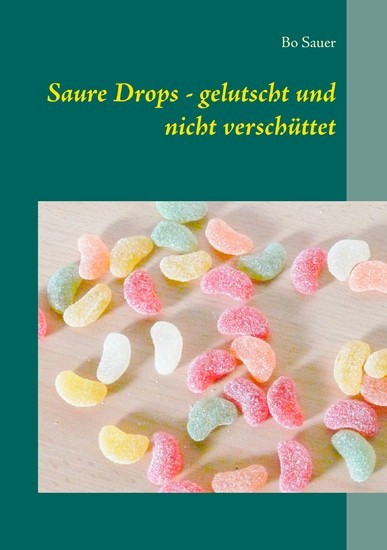 Saure Drops - gelutscht und nicht verschüttet main product photo