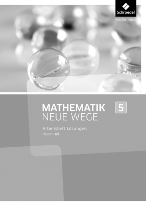 Mathematik Neue Wege SI - Ausgabe 2013 für Hessen G9