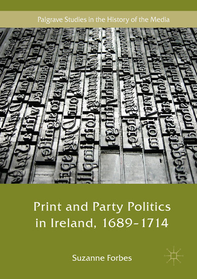 Print and Party Politics in Ireland, 1689-1714 main product photo