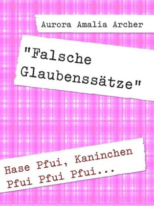 "Falsche Glaubenssätze"
