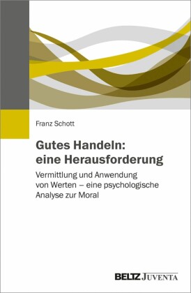 Gutes Handeln: eine Herausforderung