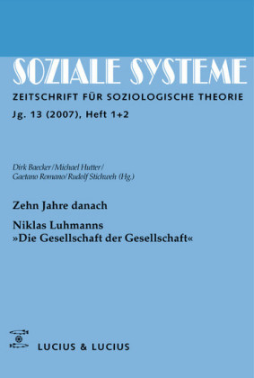 Zehn Jahre danach. Niklas Luhmanns "Die Gesellschaft der Gesellschaft"