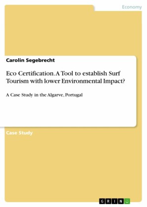 Eco Certification. A Tool to establish Surf Tourism with lower Environmental Impact?