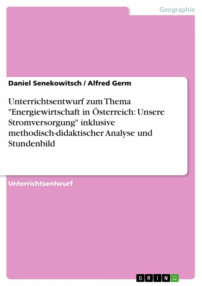 Unterrichtsentwurf zum Thema 'Energiewirtschaft in Österreich: Unsere Stromversorgung' inklusive methodisch-didaktischer Analyse und Stundenbild main product photo