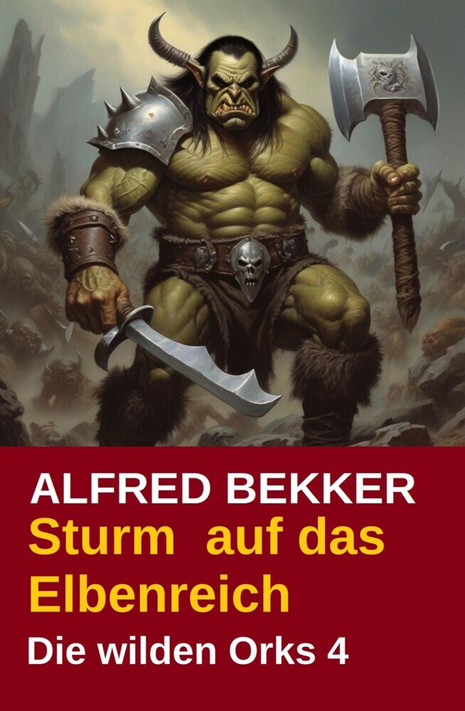 Sturm auf das Elbenreich: Die wilden Orks 4 main product photo