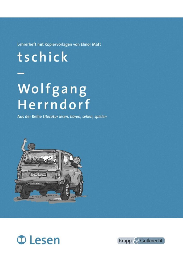 tschick - Wolfgang Herrndorf - LESEN - Lehrerheft main product photo