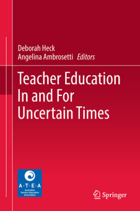 Teacher Education In and For Uncertain Times