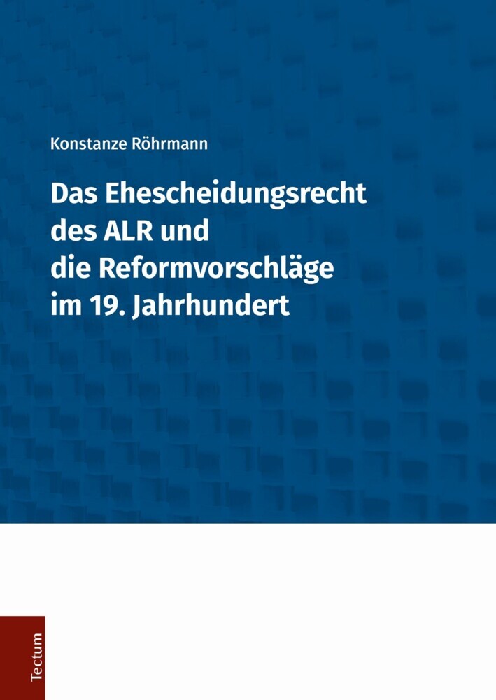 Das Ehescheidungsrecht des ALR und die Reformvorschläge im 19. Jahrhundert main product photo