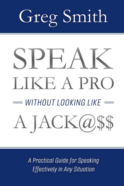 Speak Like a Pro Without Looking Like a Jack@$$ main product photo