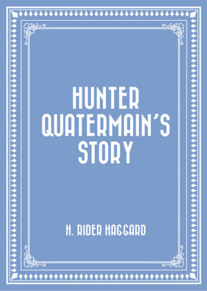 Hunter Quatermain's Story