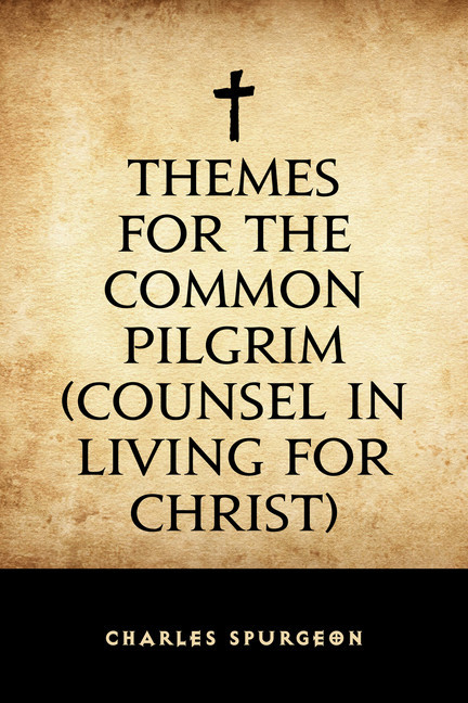 Themes for the Common Pilgrim (Counsel in Living for Christ) main product photo